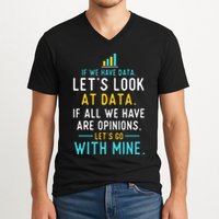 LetS Look At Data Data Science Statistics Data Analyst V-Neck T-Shirt