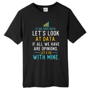 LetS Look At Data Data Science Statistics Data Analyst Tall Fusion ChromaSoft Performance T-Shirt