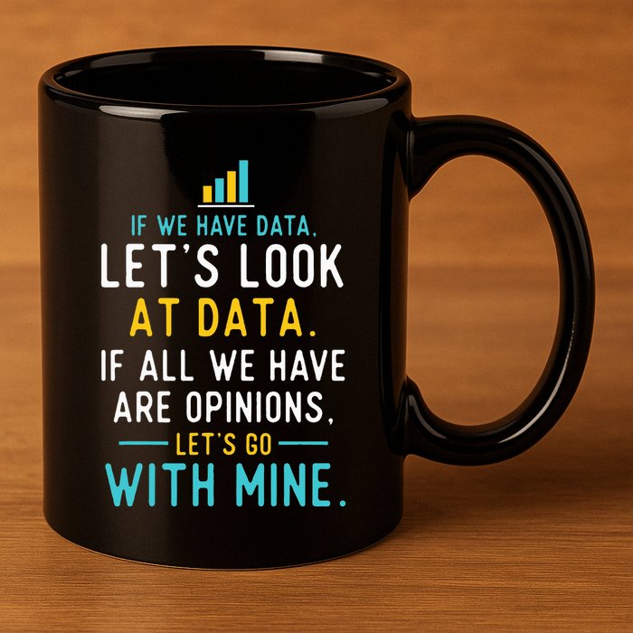 LetS Look At Data Data Science Statistics Data Analyst 11oz C Handle Ceramic Mug