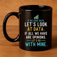 LetS Look At Data Data Science Statistics Data Analyst 11oz C Handle Ceramic Mug