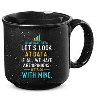 LetS Look At Data Data Science Statistics Data Analyst 15oz Campfire Ceramic Mug