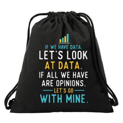 LetS Look At Data Data Science Statistics Data Analyst Drawstring Bag