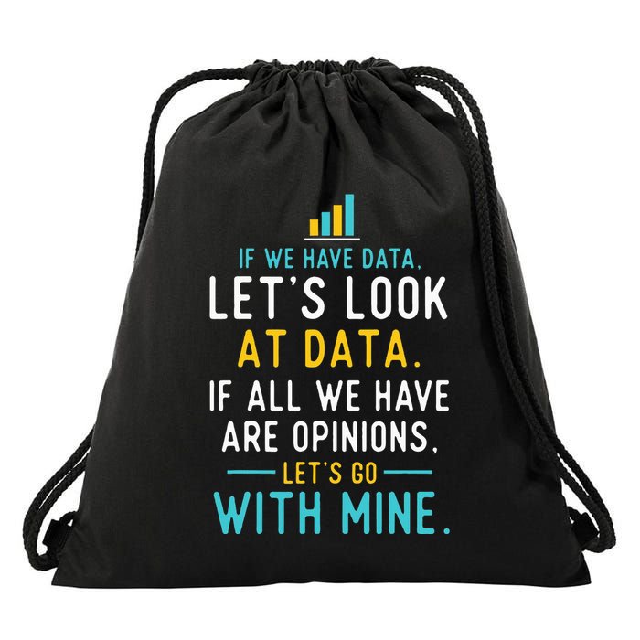 LetS Look At Data Data Science Statistics Data Analyst Drawstring Bag