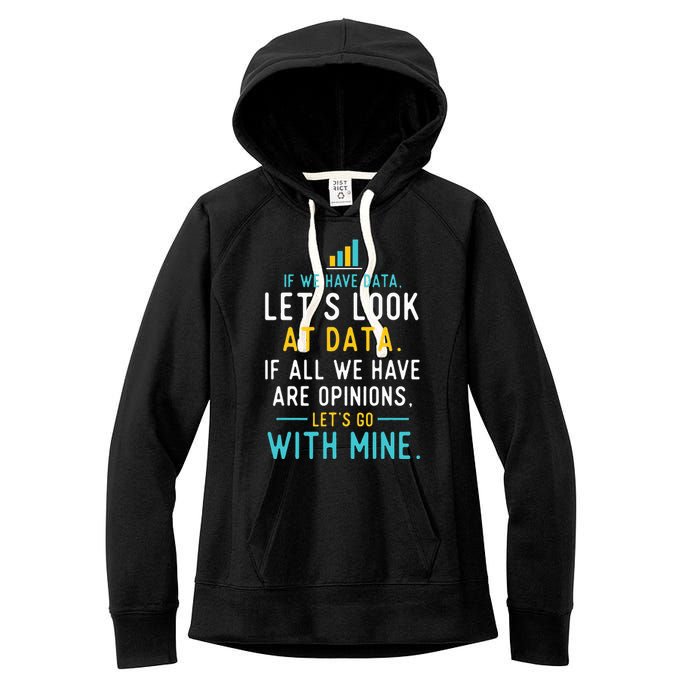 LetS Look At Data Data Science Statistics Data Analyst Women's Fleece Hoodie