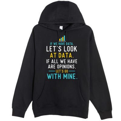 LetS Look At Data Data Science Statistics Data Analyst Premium Pullover Hoodie