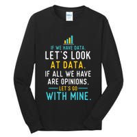 LetS Look At Data Data Science Statistics Data Analyst Tall Long Sleeve T-Shirt
