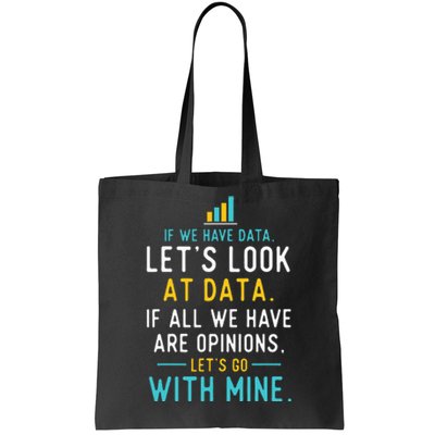 LetS Look At Data Data Science Statistics Data Analyst Tote Bag