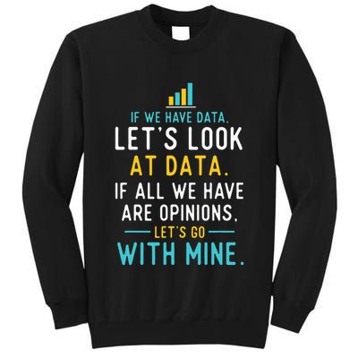 LetS Look At Data Data Science Statistics Data Analyst Tall Sweatshirt