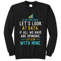 LetS Look At Data Data Science Statistics Data Analyst Tall Sweatshirt