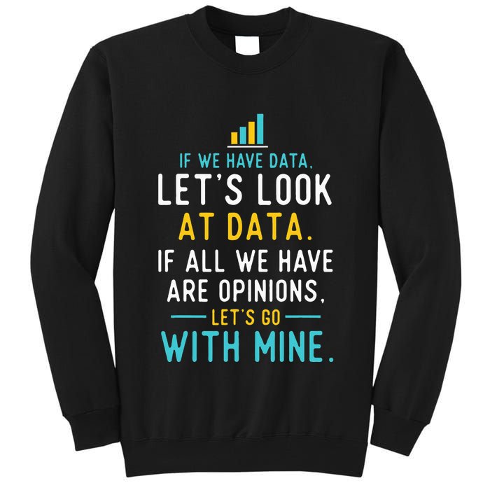LetS Look At Data Data Science Statistics Data Analyst Tall Sweatshirt