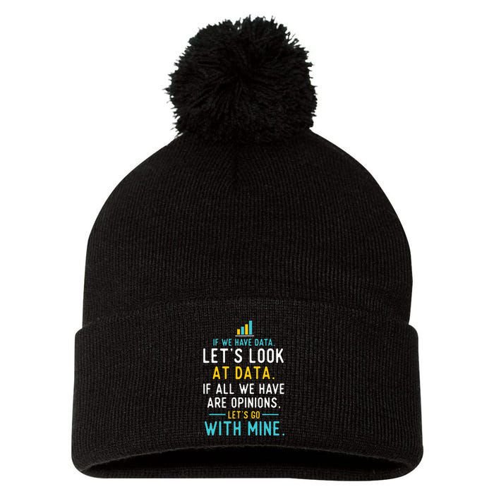 LetS Look At Data Data Science Statistics Data Analyst Pom Pom 12in Knit Beanie