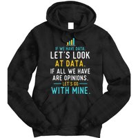 LetS Look At Data Data Science Statistics Data Analyst Tie Dye Hoodie