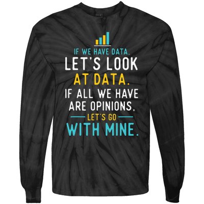 LetS Look At Data Data Science Statistics Data Analyst Tie-Dye Long Sleeve Shirt