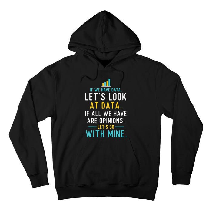 LetS Look At Data Data Science Statistics Data Analyst Tall Hoodie