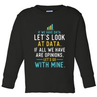 LetS Look At Data Data Science Statistics Data Analyst Toddler Long Sleeve Shirt