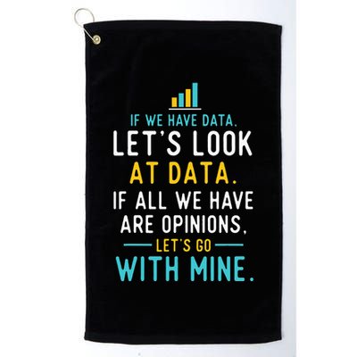 LetS Look At Data Data Science Statistics Data Analyst Golf Towel
