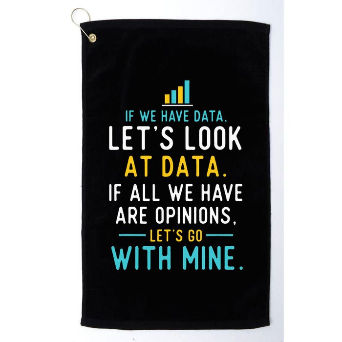 LetS Look At Data Data Science Statistics Data Analyst Golf Towel