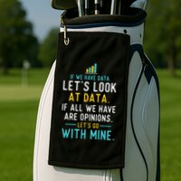 LetS Look At Data Data Science Statistics Data Analyst Golf Towel