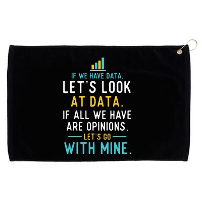 LetS Look At Data Data Science Statistics Data Analyst Grommeted Golf Towel