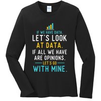 LetS Look At Data Data Science Statistics Data Analyst Ladies Long Sleeve Shirt