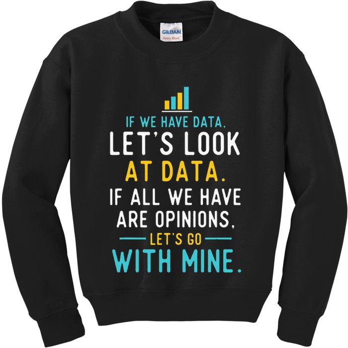 LetS Look At Data Data Science Statistics Data Analyst Kids Sweatshirt