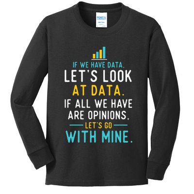 LetS Look At Data Data Science Statistics Data Analyst Kids Long Sleeve Shirt