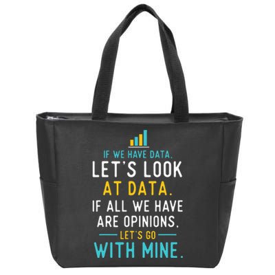 LetS Look At Data Data Science Statistics Data Analyst Zip Tote Bag