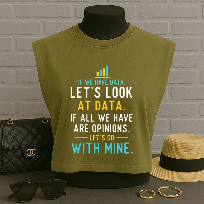 LetS Look At Data Data Science Statistics Data Analyst Garment-Dyed Women's Muscle Tee