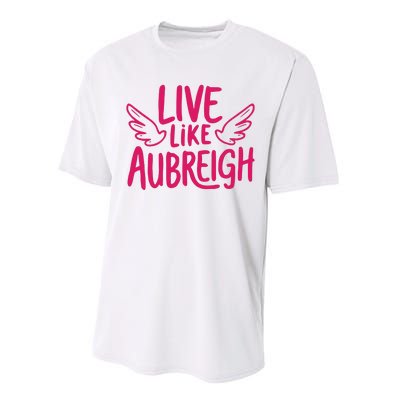 Live Like Aubreigh Performance Sprint T-Shirt