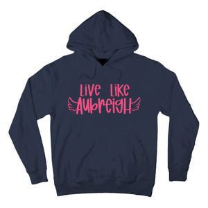 Live Like Aubreigh Tall Hoodie