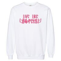 Live Like Aubreigh Garment-Dyed Sweatshirt