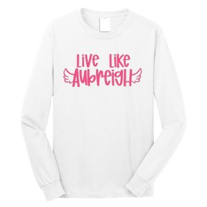 Live Like Aubreigh Long Sleeve Shirt