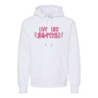 Live Like Aubreigh Premium Hoodie