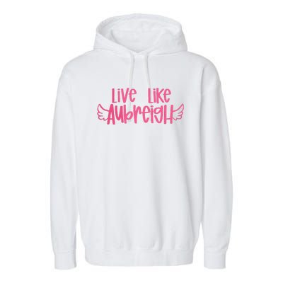 Live Like Aubreigh Garment-Dyed Fleece Hoodie