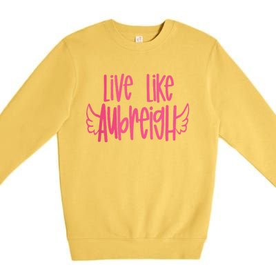 Live Like Aubreigh Premium Crewneck Sweatshirt