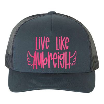 Live Like Aubreigh Yupoong Adult 5-Panel Trucker Hat