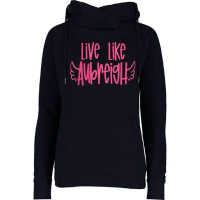 Live Like Aubreigh Womens Funnel Neck Pullover Hood