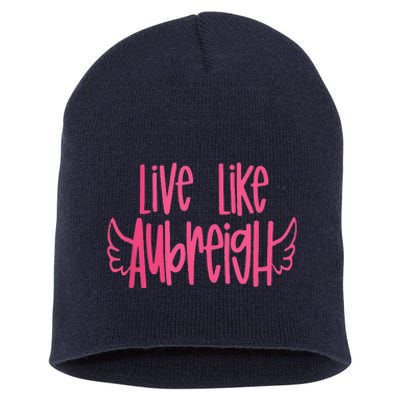 Live Like Aubreigh Short Acrylic Beanie