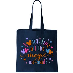 Long Live All The Magic We Made Tote Bag