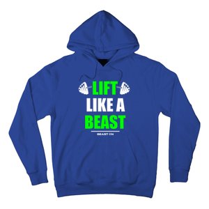 Lift Like A Beast Green Gym Fitness Bodybuilding Training Gift Hoodie