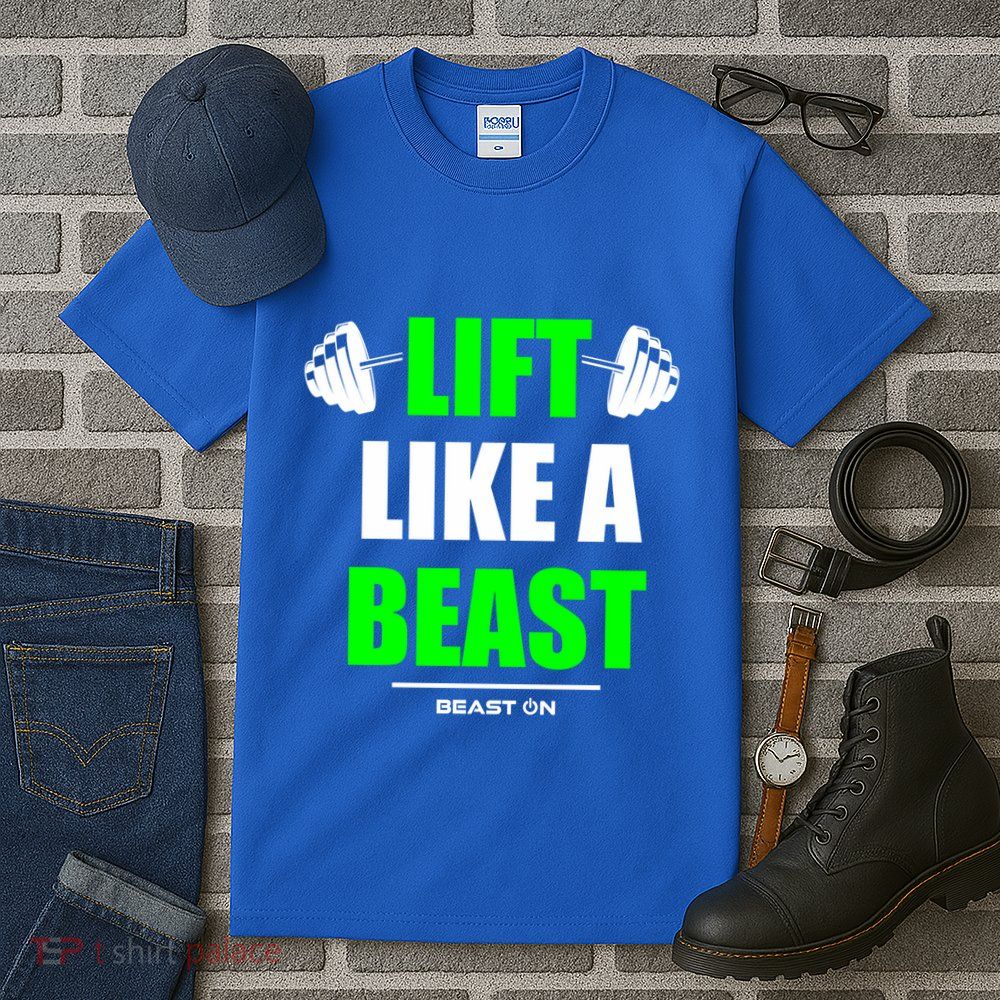 Lift Like A Beast Green Gym Fitness Bodybuilding Training Gift Tall T-Shirt