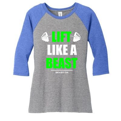 Lift Like A Beast Green Gym Fitness Bodybuilding Training Gift Women's Tri-Blend 3/4-Sleeve Raglan Shirt