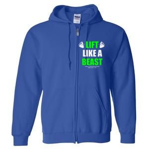 Lift Like A Beast Green Gym Fitness Bodybuilding Training Gift Full Zip Hoodie