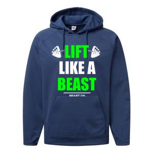 Lift Like A Beast Green Gym Fitness Bodybuilding Training Gift Performance Fleece Hoodie