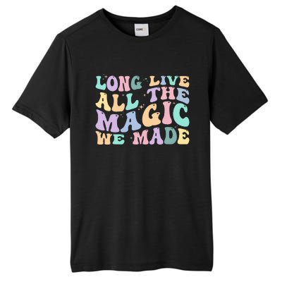 Long Live All The Magic We Made Retro Vintage Tall Fusion ChromaSoft Performance T-Shirt