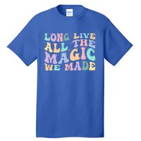 Long Live All The Magic We Made Retro Vintage Tall T-Shirt