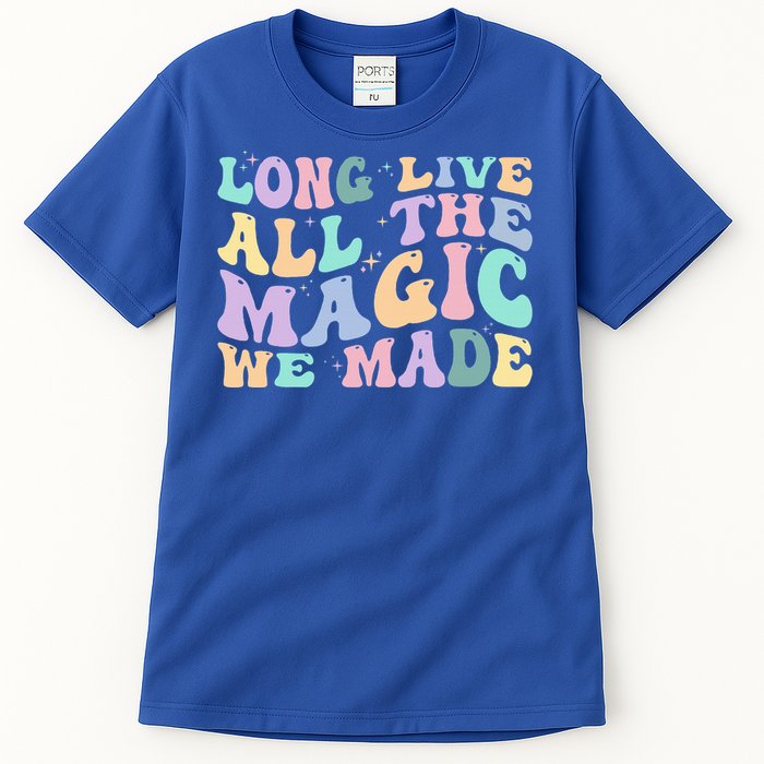 Long Live All The Magic We Made Retro Vintage Tall T-Shirt