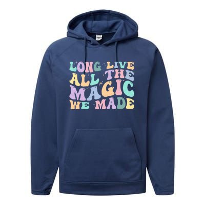 Long Live All The Magic We Made Retro Vintage Performance Fleece Hoodie