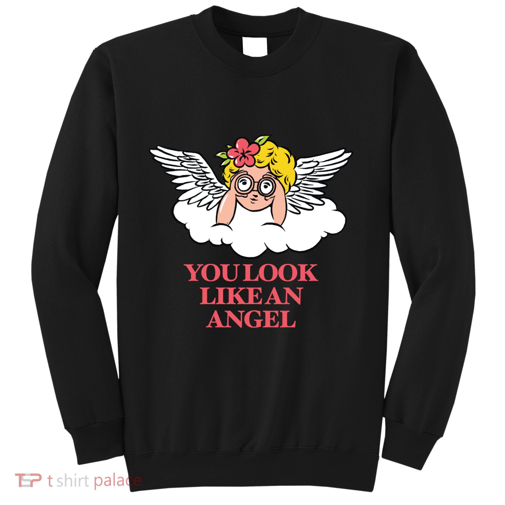 Look Like Angel Sweatshirt