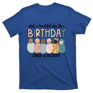 Labor L And D Nurse Swaddle Beautiful Day Birthday Gift T-Shirt